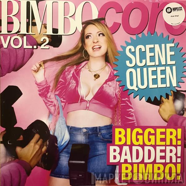 Scene Queen  - Bimbocore Vol. 2