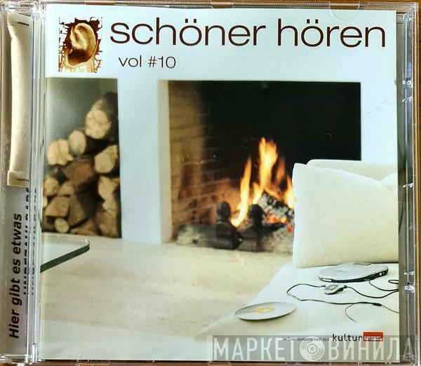  - Schöner Hören Vol #10