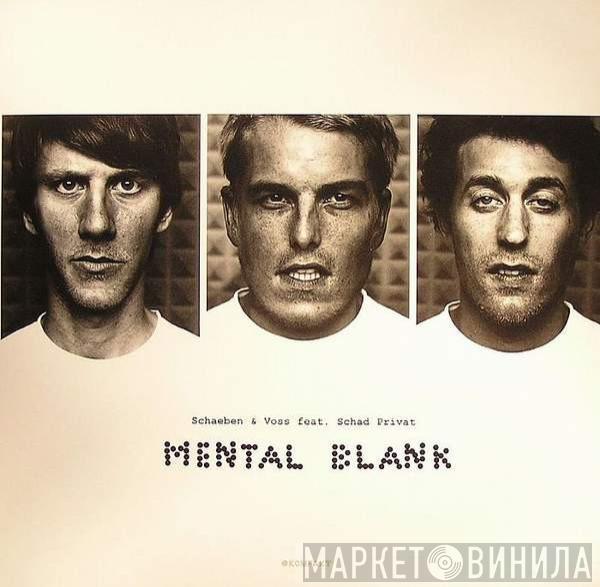 Schaeben & Voss, Schad Privat - Mental Blank