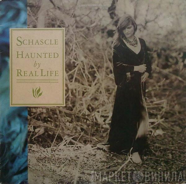 Schascle - Haunted By Real Life
