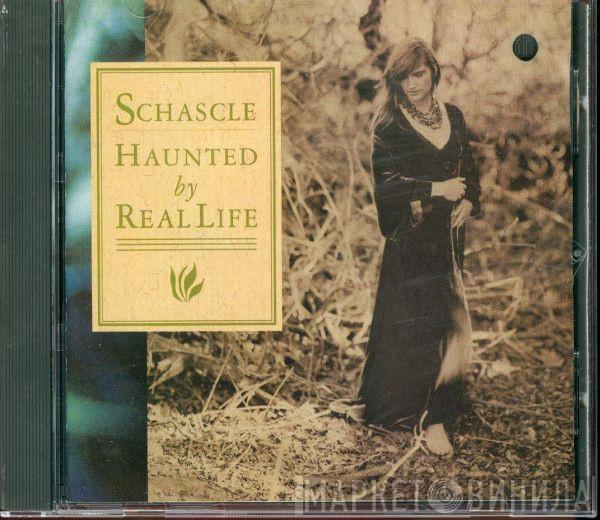 Schascle - Haunted By Real Life
