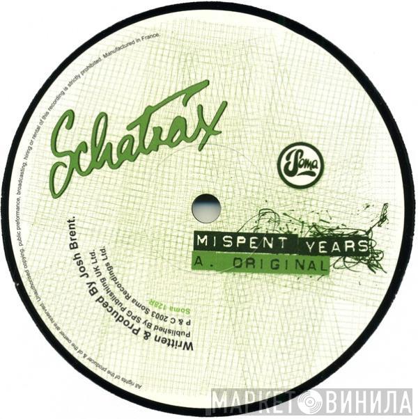 Schatrax - Mispent Years (Remixes)