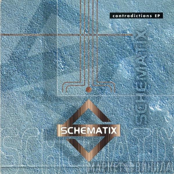  Schematix  - Contradictions EP