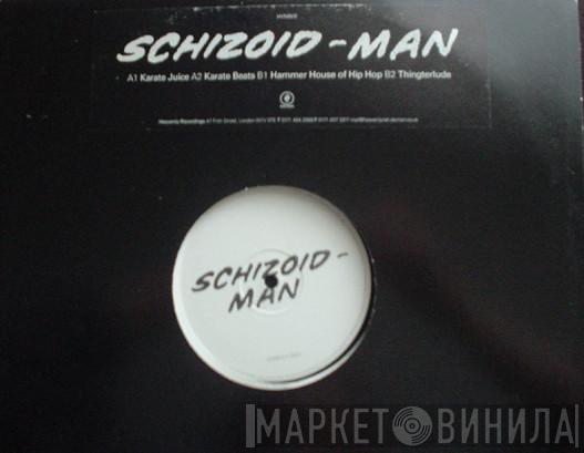 Schizoid Man - Karate Juice