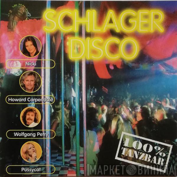  - Schlager Disco 100% Tanzbar