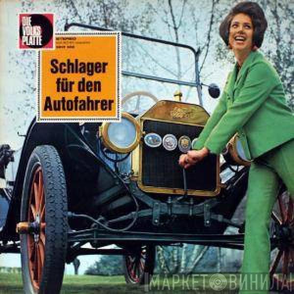  - Schlager für den Autofahrer