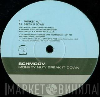 Schmoov! - Monkey Nut / Break It Down