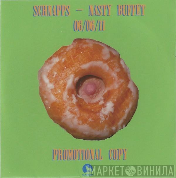 Schnapps - Nasty Buffet
