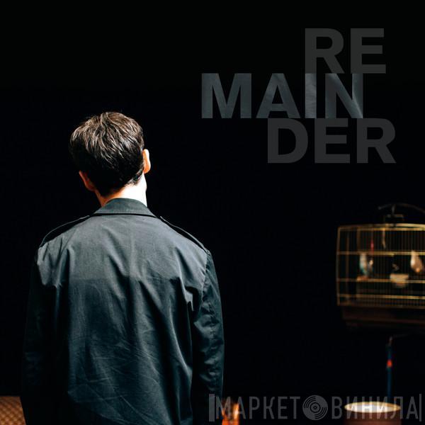 Schneider TM - Remainder (Original Motion Picture Soundtrack)
