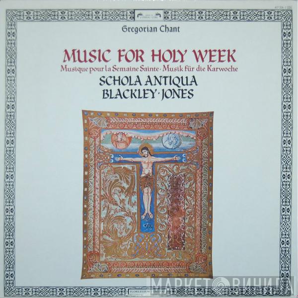 , Schola Antiqua • R. John Blackley  Barbara Katherine Jones  - Music For Holy Week