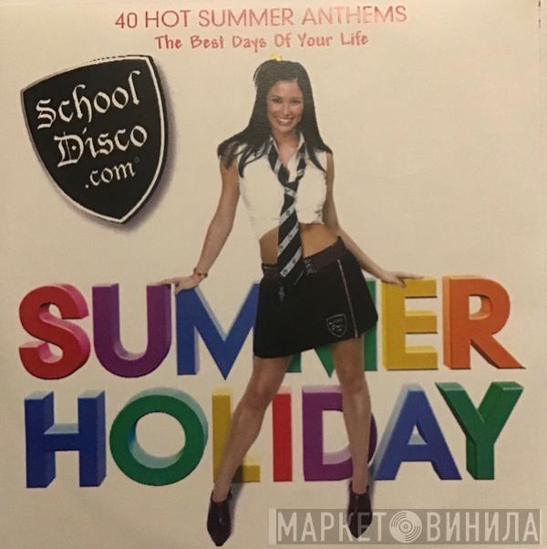  - School Disco.com • Summer Holiday