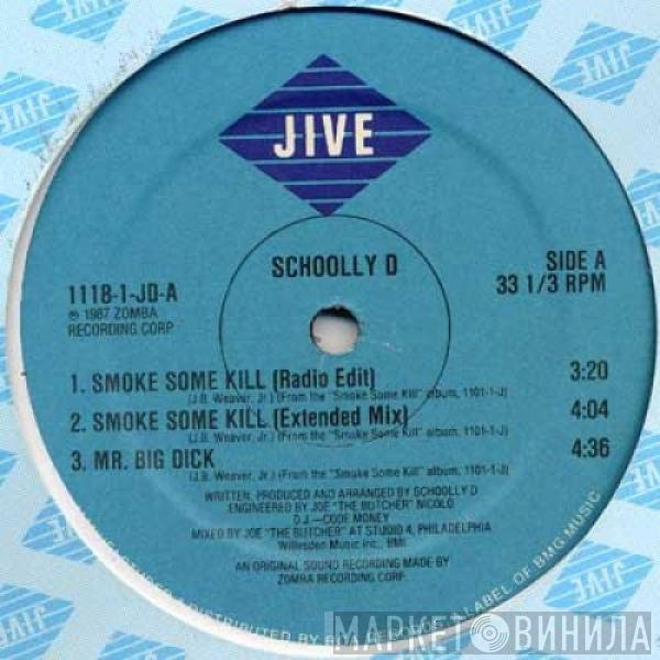 Schoolly D - Smoke Some Kill / Mr. Big Dick