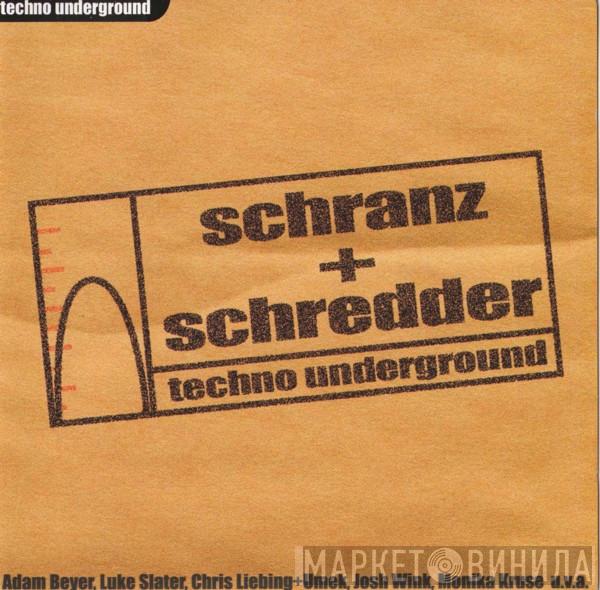  - Schranz + Schredder - Techno Underground