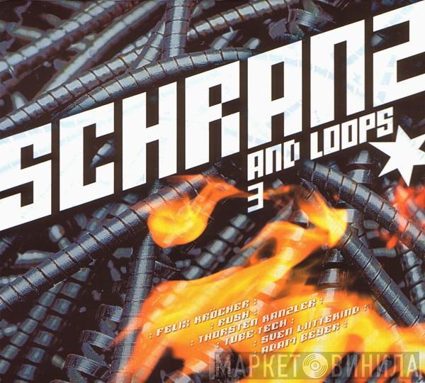  - Schranz And Loops 3