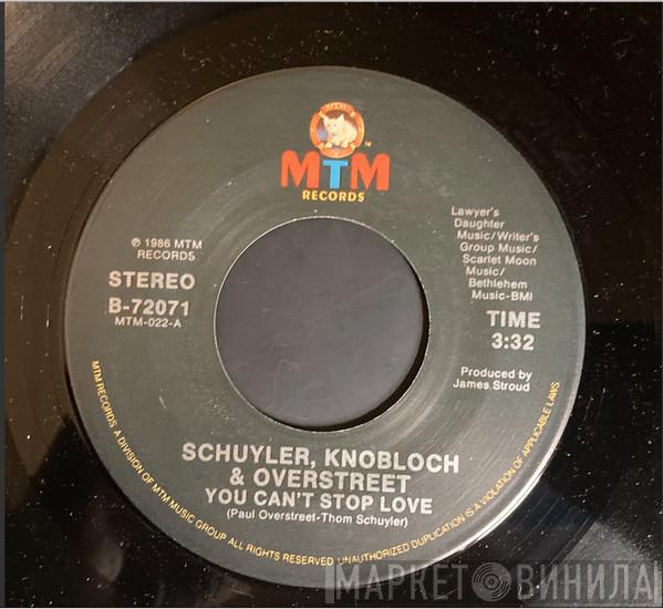 Schuyler, Knobloch & Overstreet - You Can't Stop Love