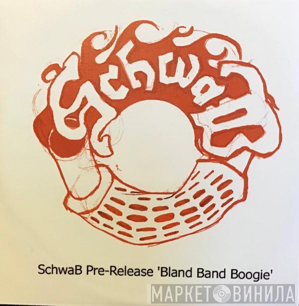 SchwaB - Bland Band Boogie