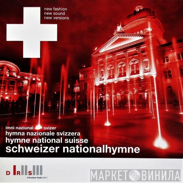  - Schweizer Nationalhymne