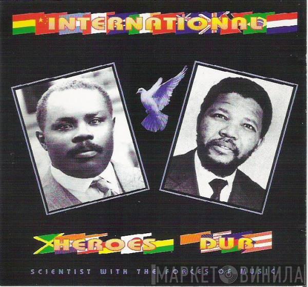 Scientist, Force Of Music - International Heroes Dub