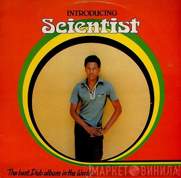  Scientist  - Introducing Scientist - The Best Dub Album In The World