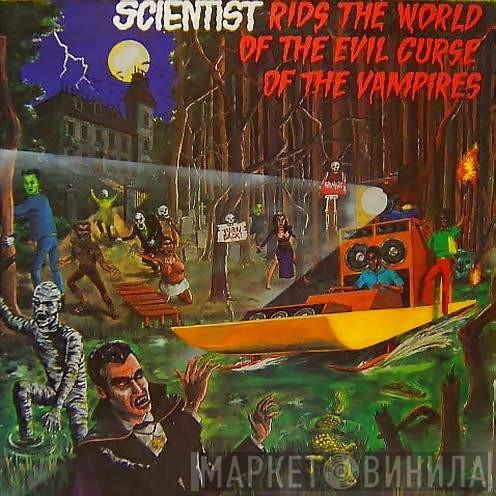  Scientist  - Scientist Rids The World Of The Evil Curse Of The Vampires