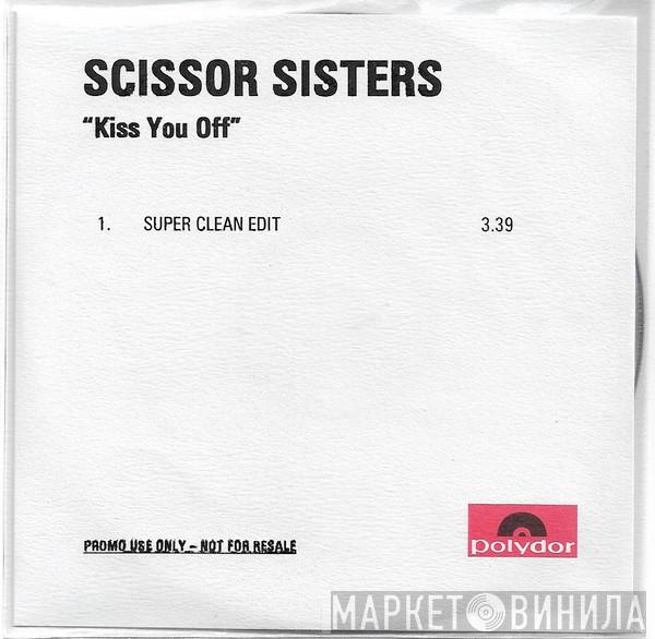 Scissor Sisters - Kiss You Off