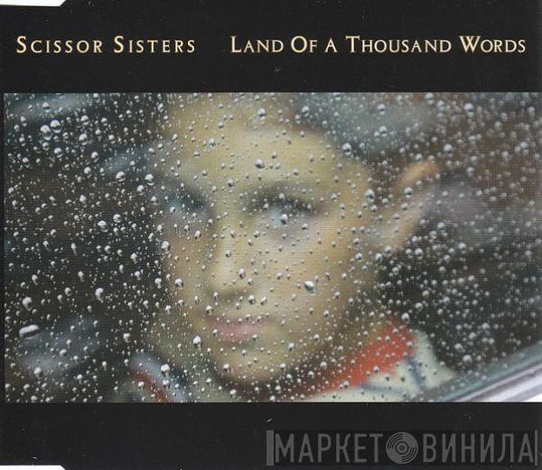 Scissor Sisters - Land Of A Thousand Words
