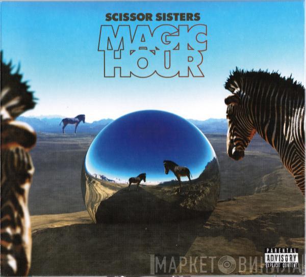  Scissor Sisters  - Magic Hour