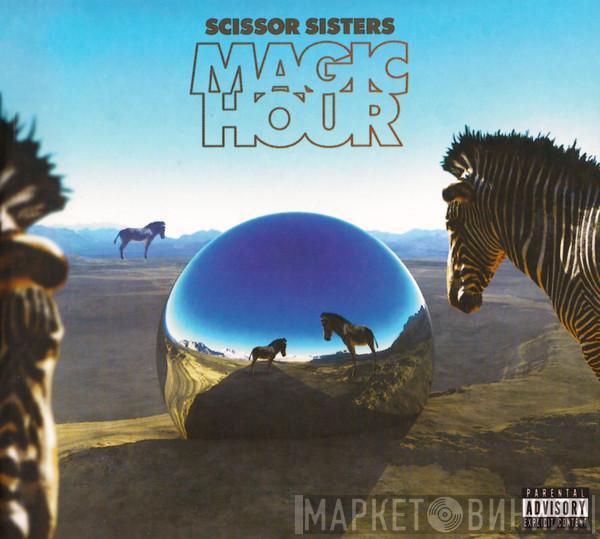  Scissor Sisters  - Magic Hour