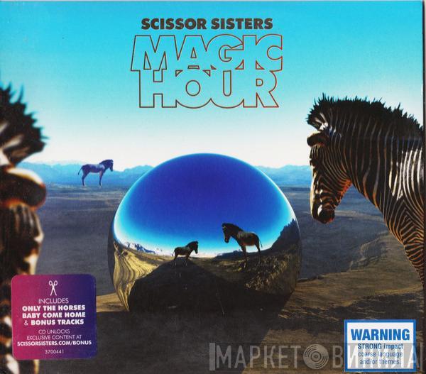  Scissor Sisters  - Magic Hour