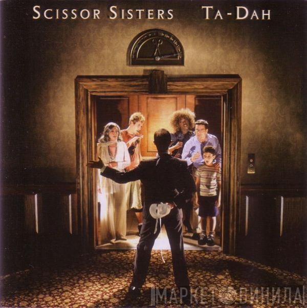 Scissor Sisters  - Ta-Dah