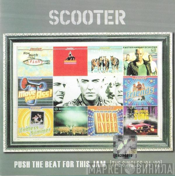  Scooter  - Push The Beat For This Jam [The Singles '94'-'02]