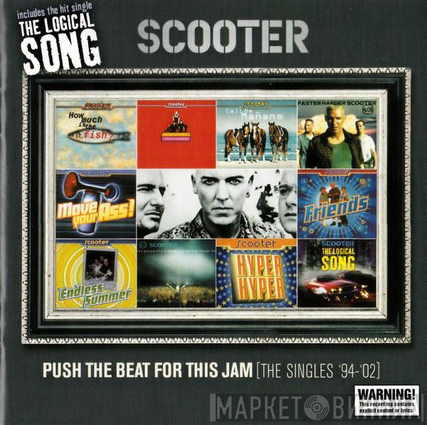  Scooter  - Push The Beat For This Jam (The Singles '94-'02)