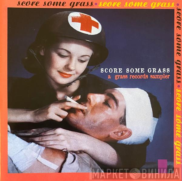  - Score Some Grass