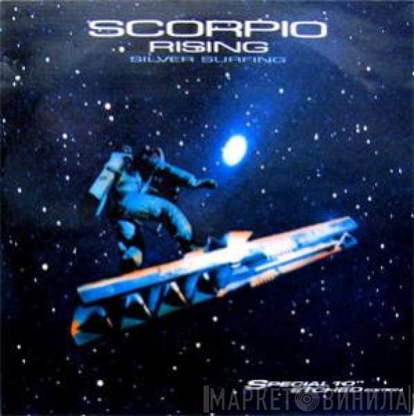 Scorpio Rising  - Silver Surfing