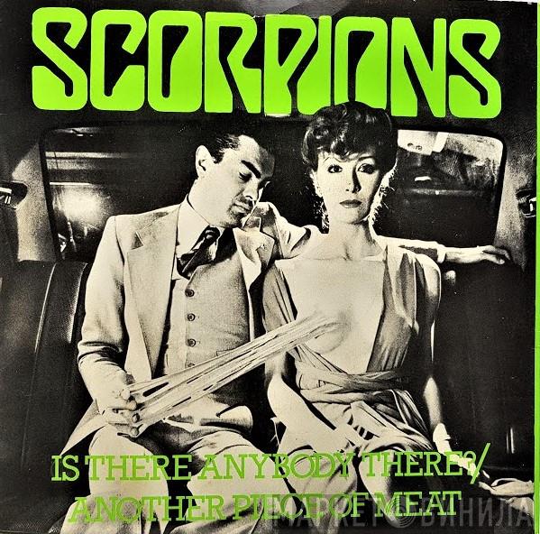 Scorpions - Is There Anybody There? / Another Piece Of Meat