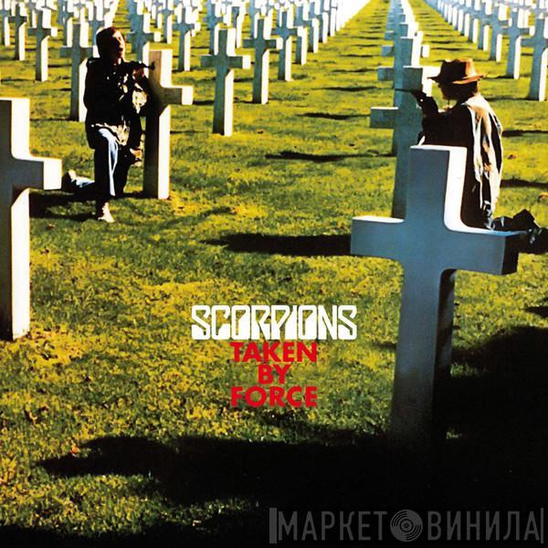  Scorpions  - Taken By Force