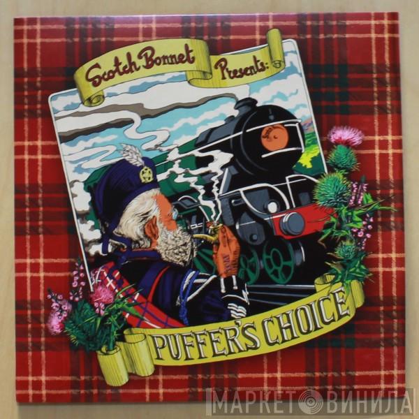  - Scotch Bonnet Presents: Puffer's Choice