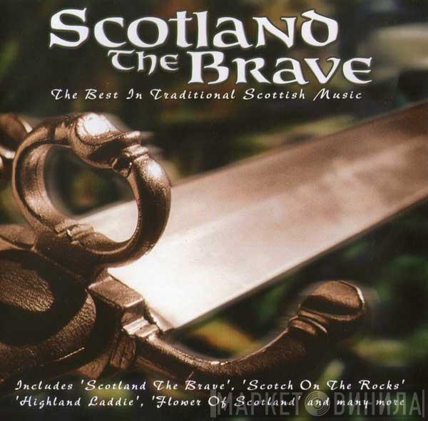  - Scotland The Brave
