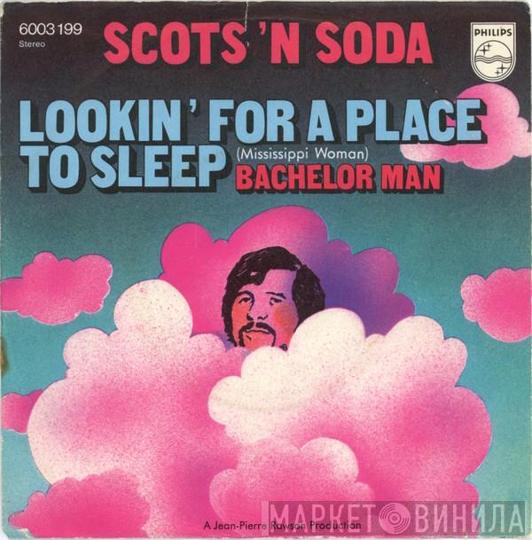 Scots 'N' Soda - Looking  For A Place To Sleep