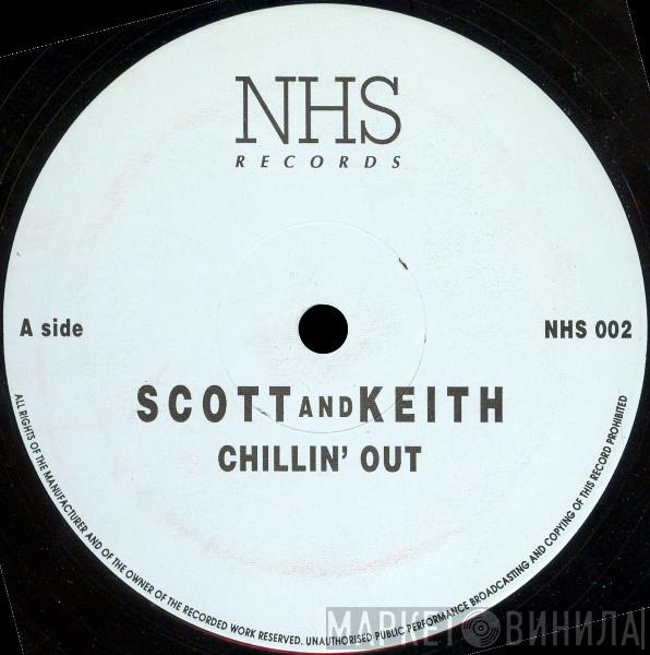 Scott & Keith - Chillin' Out / This Is Deranged