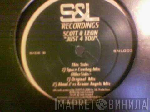 Scott & Leon - Just 4 You