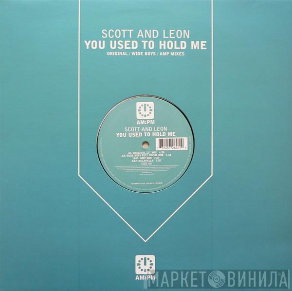 Scott & Leon - You Used To Hold Me (Original / Wide Boys / Amp Mixes)