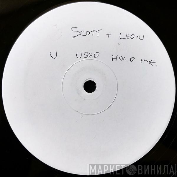 Scott & Leon - You Used To Hold Me