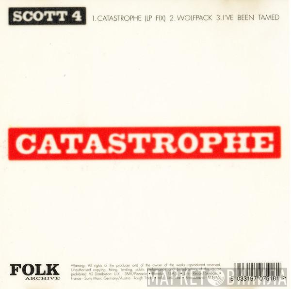 Scott 4 - Catastrophe