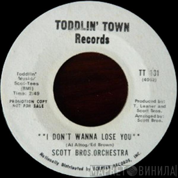 Scott Brothers Orchestra - I Don't Wanna Lose You