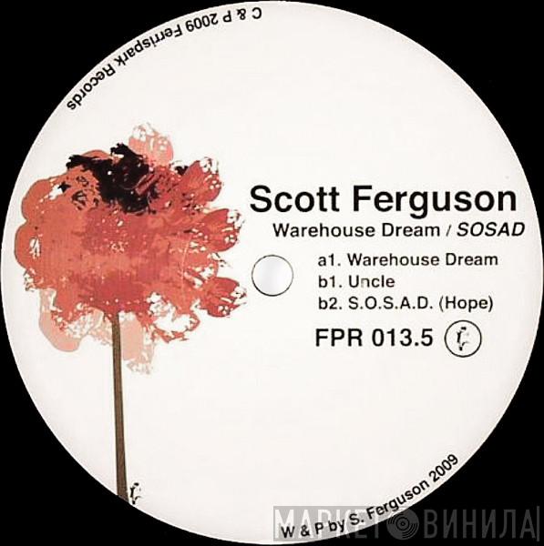 Scott Ferguson - Warehouse Dream / SOSAD