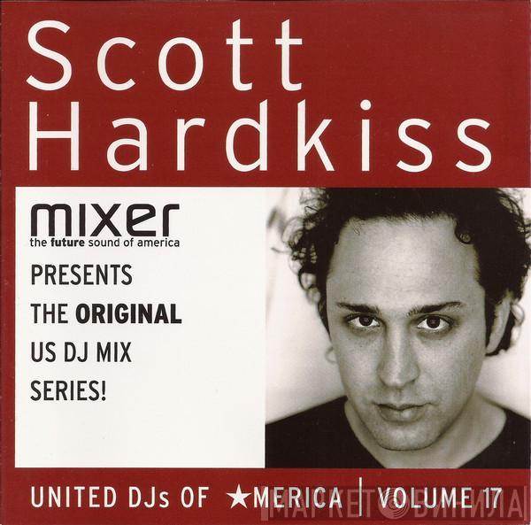 Scott Hardkiss - United DJs Of America - Volume 17