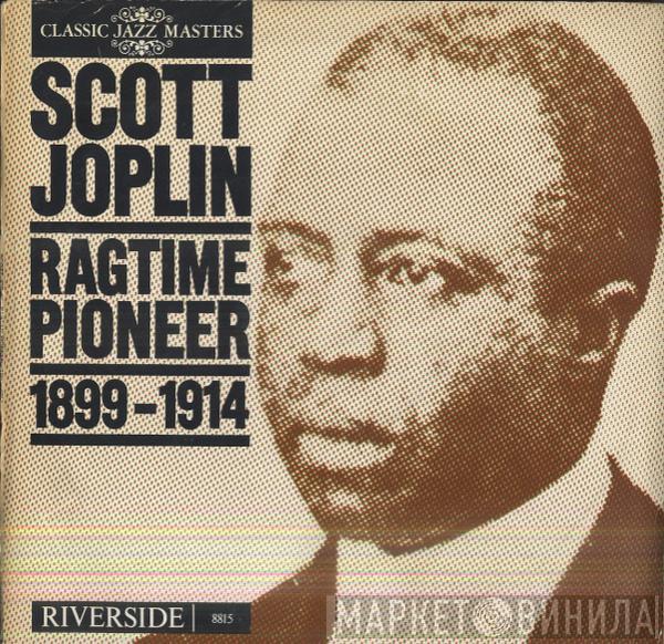 Scott Joplin - Ragtime Pioneer (1899-1914)