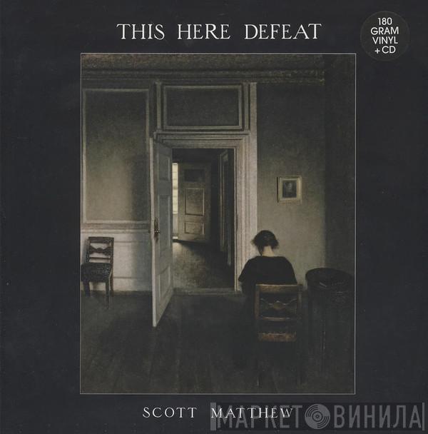 Scott Matthew - This Here Defeat