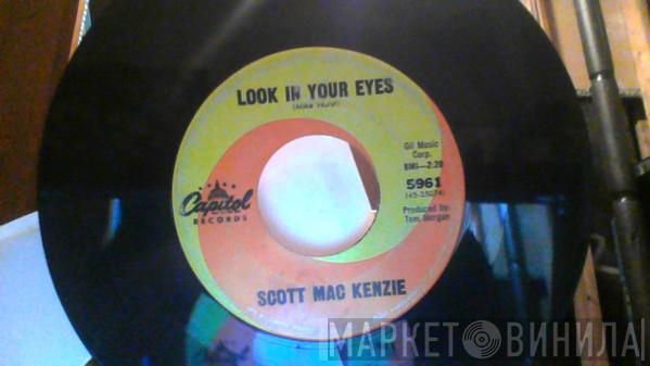  Scott McKenzie  - Look In Your Eyes / All I Want Is You